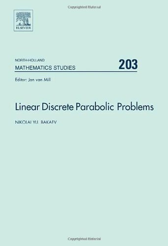 Linear Discrete Parabolic Problems 1st Ed Nikolai Yu Bakaev Eds