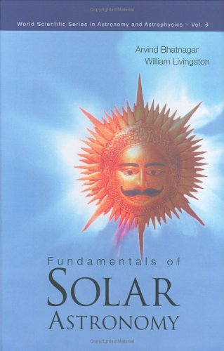 Fundamentals Of Solar Astronomy Arvind Bhatnagar William Livingston