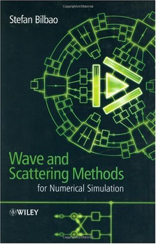Wave And Scattering Methods For Numerical Simulation Stefan Bilbao