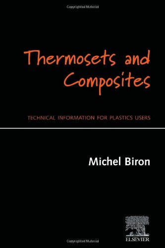 Thermosets And Composites Technical Information For Plastics Users 1st Edition M Biron