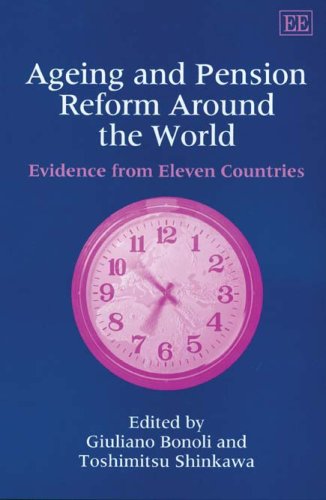 Ageing And Pension Reform Around The World Evidence From Eleven Countries Giuliano Bonoli