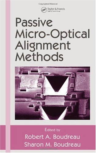 Passive Microoptical Alignment Methods 1st Edition Robert A Boudreau