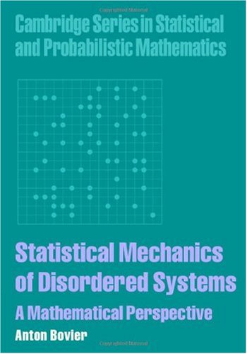 Statistical Mechanics Of Disordered Systems A Mathematical Perspective 1st Edition Anton Bovier