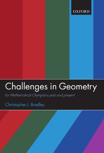 Challenges In Geometry For Mathematical Olympians Past And Present Christopher J Bradley
