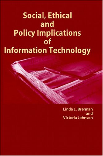 Social Ethical And Policy Implications Of Information Technology Linda L Brennan
