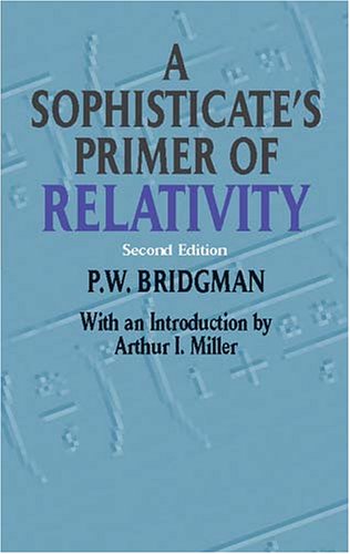 A Sophisticates Primer Of Relativity 2 Reprint Percy Williams Bridgman