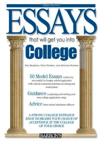 Essays That Will Get You Into College 30 Chris Dowhan Adrienne Dowhan