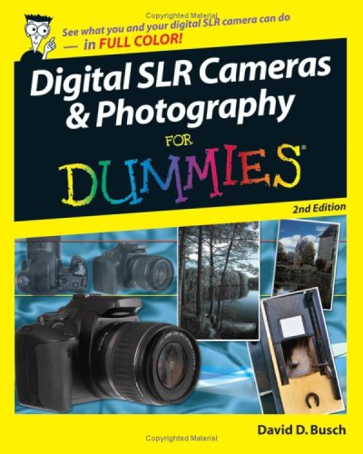 Digital Slr Cameras Photography For Dummies 2nd Ed David D Busch