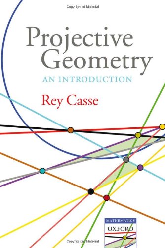 Projective Geometry An Introduction Illustrated Edition Rey Casse