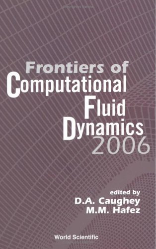 Frontiers Of Computational Fluid Dynamics 2006 D A Caughey