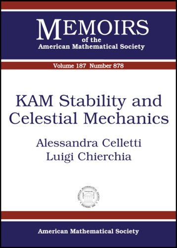 Kam Stability And Celestial Mechanics Alessandra Celletti Luigi Chierchia