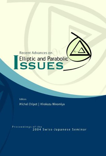 Recent Advances On Elliptic And Parabolic Issues Proceedings Of The 2004 Swissjapanese Seminar Zurich Switzerland 610 December 2004 Michel Chipot