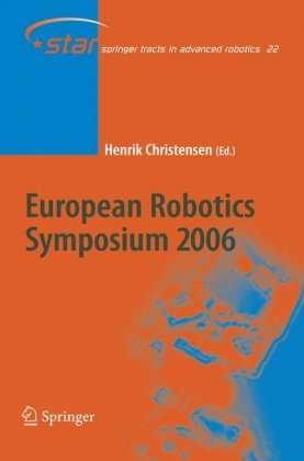European Robotics Symposium 2006 1st Edition John Hallam Herman Bruyninckx Auth
