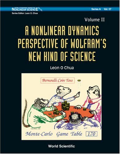 Nonlinear Dynamics Perspective Of Wolframs New Kind Of Science Volume 2 Leon O Chua