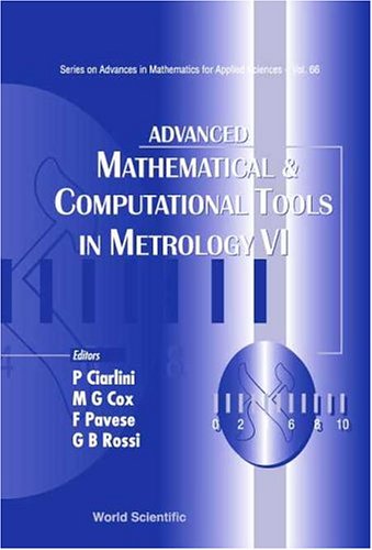 Advanced Mathematical And Computational Tools In Metrology Vi P Ciarlini