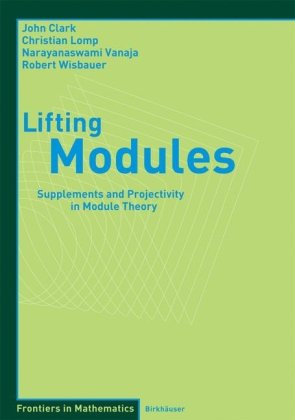 Lifting Modules Supplements And Projectivity In Module Theory 1st Edition John Clark