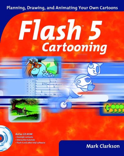 Flash 5 Cartooning With Cdrom Mark Clarkson