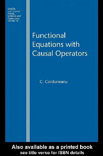 Functional Equations With Causal Operators Corduneanu C