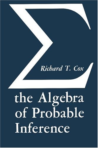 Algebra Of Probable Inference Illustrated Edition Richard T Cox