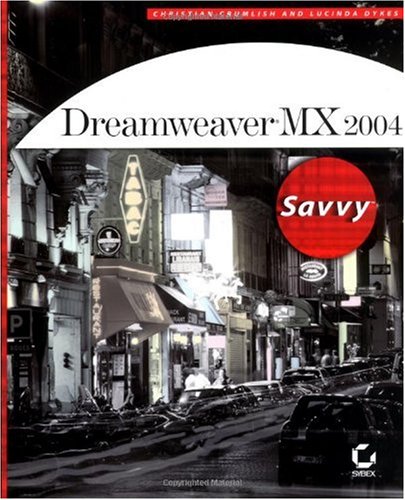 Dreamweaver Mx 2004 Christian Crumlish Lucinda Dykes Sybex