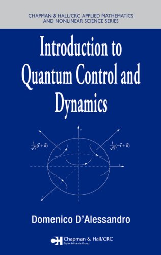 Introduction To Quantum Control And Dynamics Domenico Dalessandro