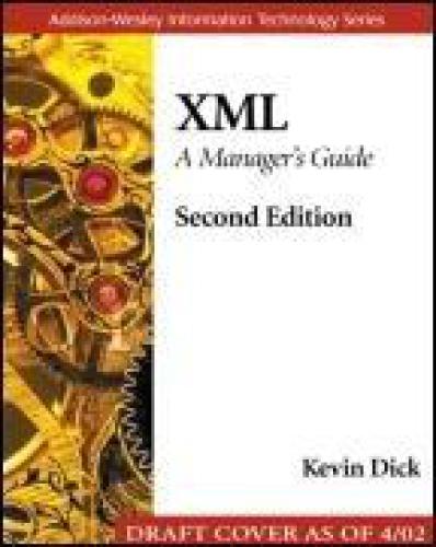 Xml A Managers Guide 2nd Edition Kevin Dick