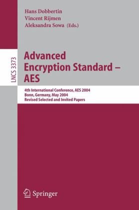 Advanced Encryption Standard Aes 4th International Conference Aes 2004 Bonn Germany May 1012 2004 Revised Selected And Invited Papers 1st Edition Hans Dobbertin