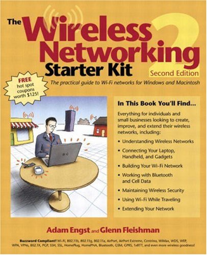 The Wireless Networking Starter Kit The Practical Guide To Wifi Networks For Windows And Macintosh 2nd Ed Adam Engst