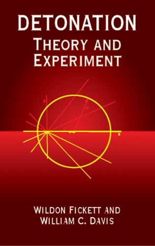 Detonation Theory And Experiment Unabridged Wildon Fickett William C Davis