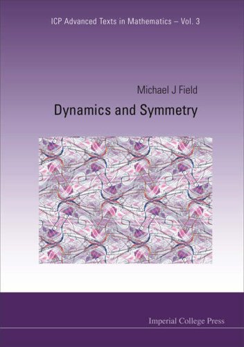 Dynamics And Symmetry Michael J Field