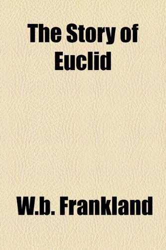 The Story Of Euclid Wb Frankland