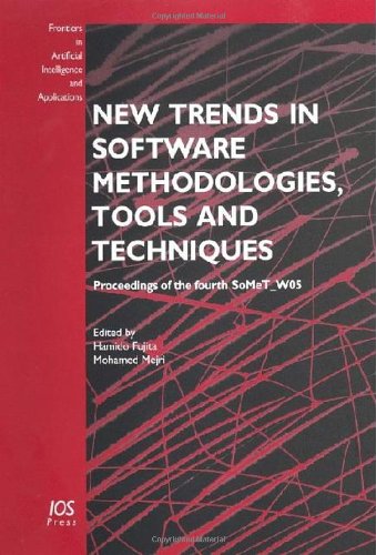 New Trends In Software Methodologies Tools And Techniques Proceedings Of The Fourth Sometw 05 H Fujita