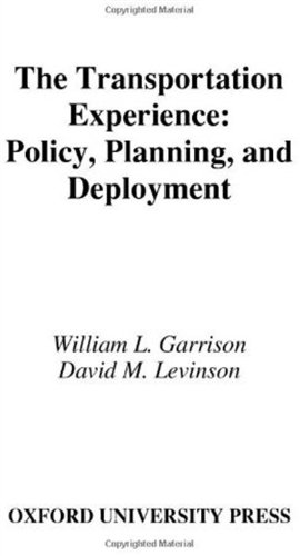 Transportation Experience Policy Planning And Deployment Illustrated Edition William L Garrison