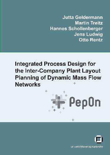Integrated Process Design For The Intercompany Plant Layout Planning Of Dynamic Mass Flow Networks Jutta Geldermann