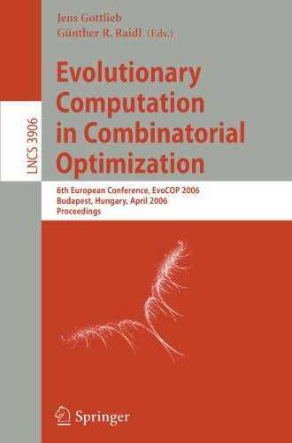 Evolutionary Computation In Combinatorial Optimization 6th European Conference Evocop 2006 Budapest Hungary April 1012 2006 Proceedings 1st Edition Jens Gottlieb