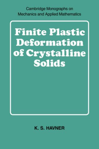 Finite Plastic Deformation Of Crystalline Solids 1st Edition K S Havner