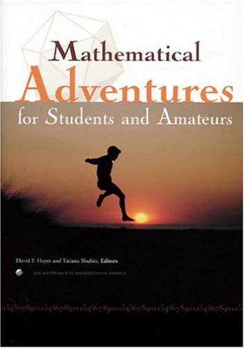 Mathematical Adventures For Students And Amateurs David F Hayes