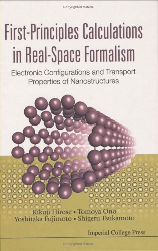 Firstprinciples Calculations In Realspace Formalism Electronic Configurations And Transport Properties Of Nanostructures Kikuji Hirose