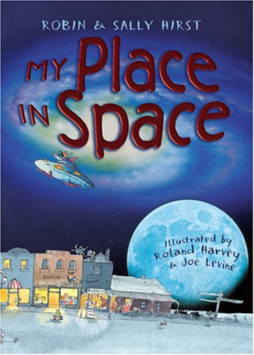 My Place In Space Robin Hirst Sally Hirst Roland Harvey Joe Levine
