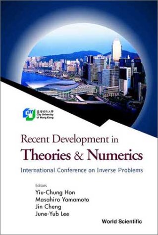 Recent Development In Theories And Numerics Proceedings Of The International Conference On Inverse Problems Yiuchung Hon