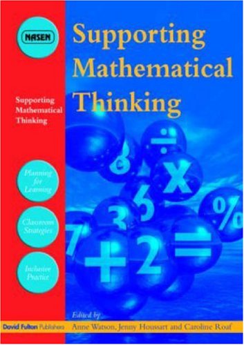 Supporting Mathematical Thinking Anne Watson Jenny Houssart Caroline Roaf