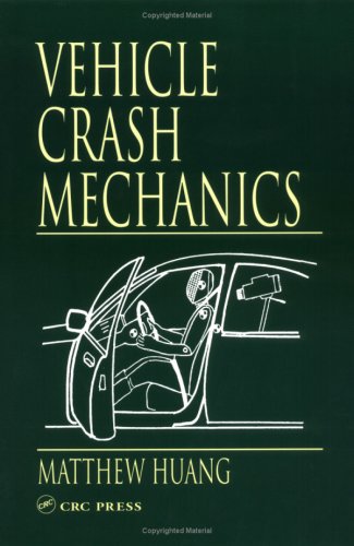 Vehicle Crash Mechanics 1st Edition Matthew Huang