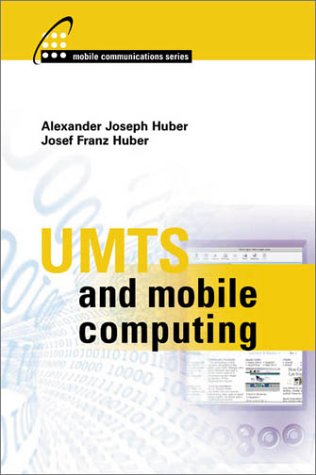 Umts And Mobile Computing 1st Alexander Joseph Huber Josef Franz Huber