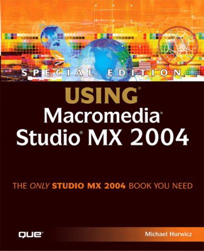 Special Edition Using Macromedia Studio Mx 2004 Special Michael Hurwicz