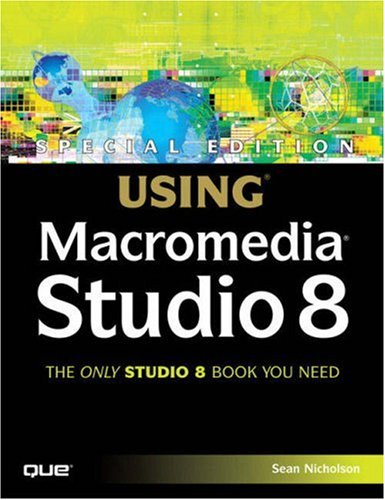 Special Edition Using Macromedia Studio 8 Special Sean Nicholson