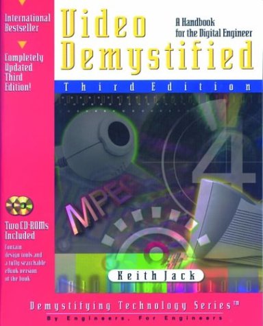 Video Demystified A Handbook For The Digital Engineer 3rd Ed Keith Jack