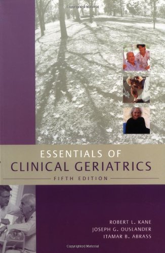 Essentials Of Clinical Geriatrics 5th Edition Robert Kane Joseph Ouslander