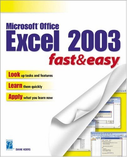 Microsoft Office Excel 2003 Fast Easy 1st Edition Diane Koers