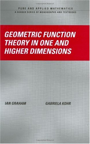 Geometric Function Theory In One And Higher Dimensions 1st Edition Ian Graham