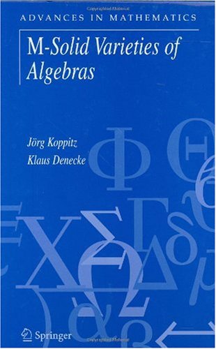 Msolid Varieties Of Algebras 1st Edition Jörg Koppitz Klaus Denecke